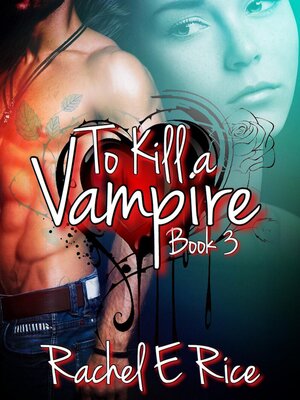 cover image of To Kill a Vampire Book 3